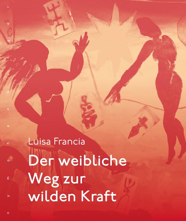 Produktbild: Der weibliche Weg zur wilden Kraft