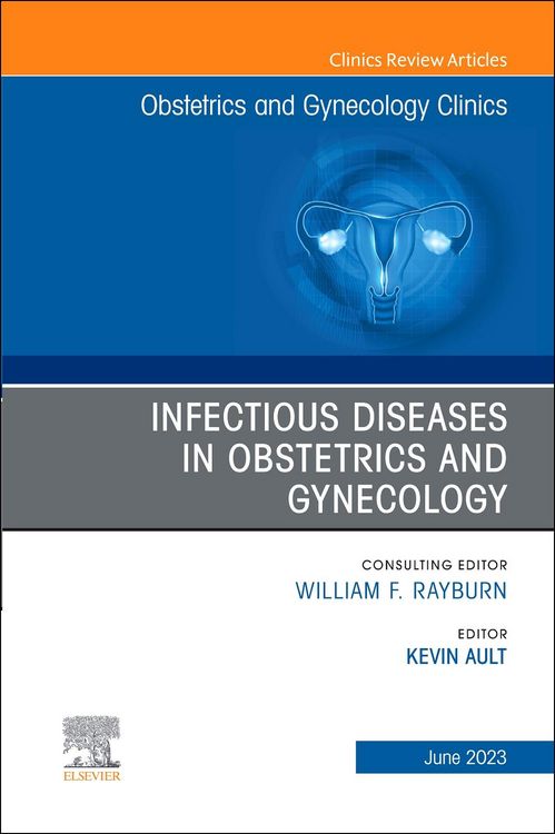 Produktbild: Infectious Diseases in Obstetrics and Gynecology, an Issue of Obstetrics and Gynecology Clinics