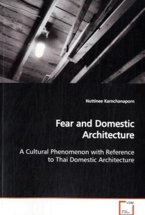 Produktbild: Karnchanaporn, N: Fear and Domestic Architecture