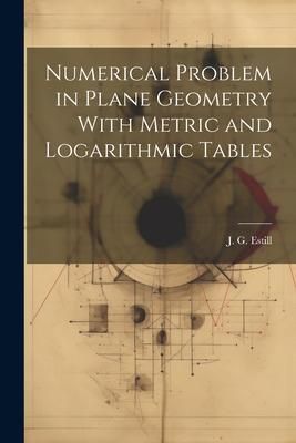 Produktbild: Numerical Problem in Plane Geometry With Metric and Logarithmic Tables
