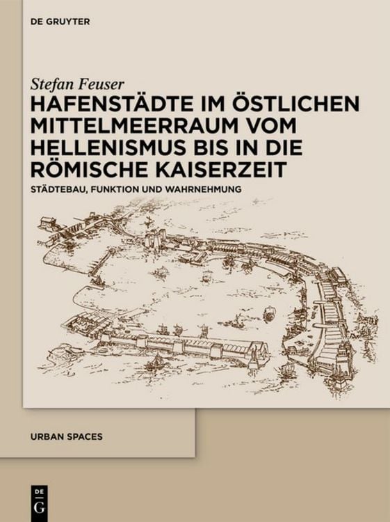 Produktbild: Hafenst&auml;dte im &ouml;stlichen Mittelmeerraum vom Hellenismus bis in die r&ouml;mische Kaiserzeit