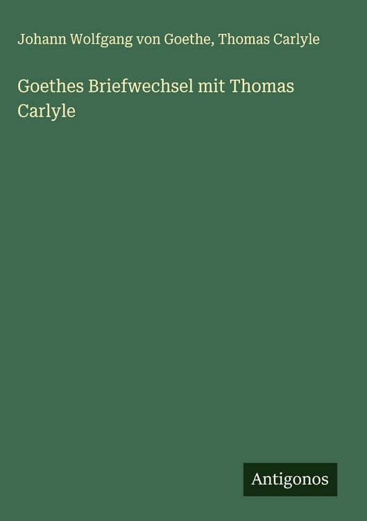 Produktbild: Goethes Briefwechsel mit Thomas Carlyle