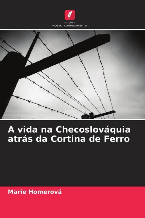 Produktbild: A vida na Checoslov&aacute;quia atr&aacute;s da Cortina de Ferro