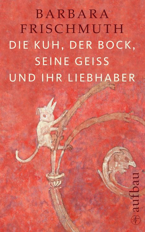 Produktbild: Die Kuh, der Bock, seine Gei&szlig; und ihr Liebhaber