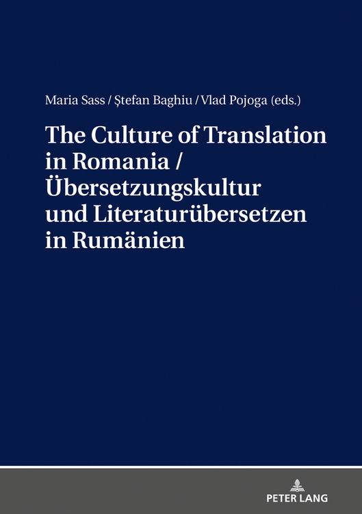Produktbild: The Culture of Translation in Romania / Uebersetzungskultur und Literaturuebersetzen in Rumaenien