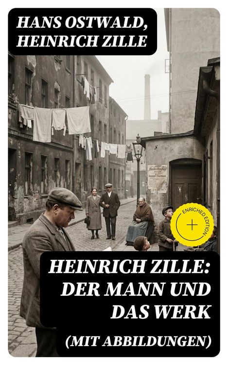 Produktbild: Heinrich Zille: Der Mann und das Werk (Mit Abbildungen)