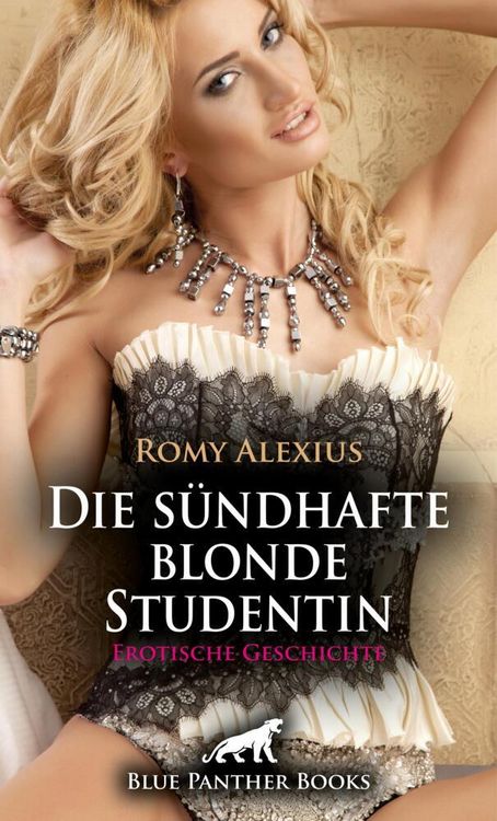 Produktbild: Die s&uuml;ndhafte blonde Studentin | Erotische Geschichte + 3 weitere Geschichten