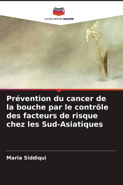Produktbild: Pr&eacute;vention du cancer de la bouche par le contr&ocirc;le des facteurs de risque chez les Sud-Asiatiques