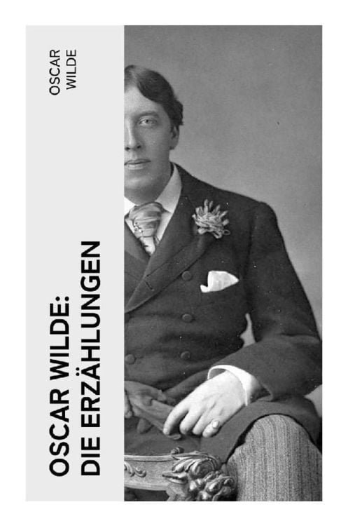 Bild vom Artikel Oscar Wilde: Die Erzählungen vom Autor Oscar Wilde