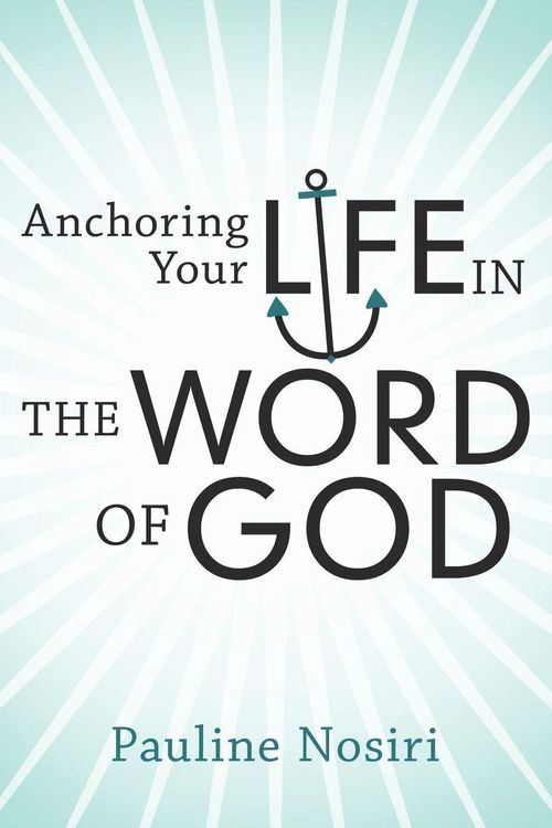 Produktbild: Anchoring Your Life in the Word of God
