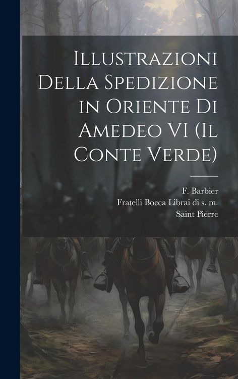 Produktbild: Illustrazioni Della Spedizione in Oriente di Amedeo VI (Il Conte Verde)