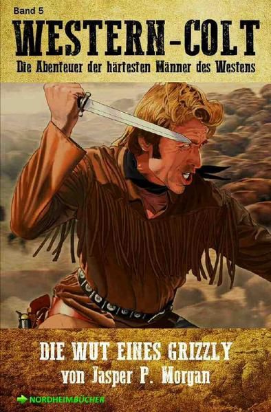 Produktbild: Western-Colt, Band 5: die Wut Eines Grizzly