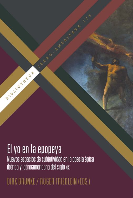 Produktbild: El yo en la epopeya : nuevos espacios de subjetividad en la poes&iacute;a &eacute;pica ib&eacute;rica y latinoamericana del siglo XIX