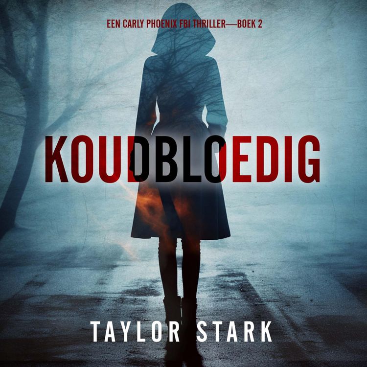 Produktbild: Koudbloedig (Een Carly Phoenix FBI Thriller&mdash;Boek 2)