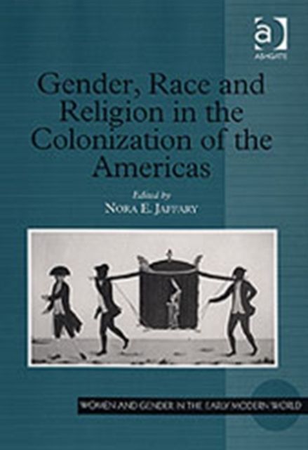 Produktbild: Gender, Race and Religion in the Colonization of the Americas