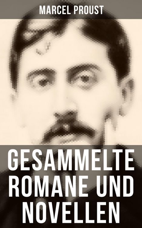 Produktbild: Gesammelte Romane und Novellen von Marcel Proust