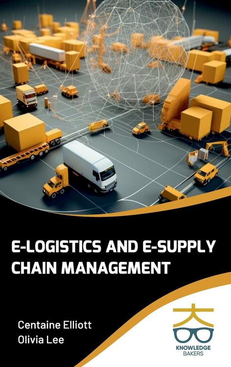 Produktbild: E-Logistics and E-Supply Chain Management