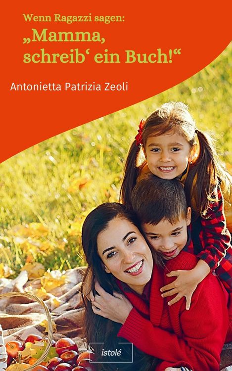 Produktbild: Wenn Ragazzi sagen: "Mamma, schreib' ein Buch!"