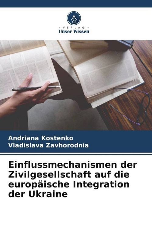 Produktbild: Einflussmechanismen der Zivilgesellschaft auf die europ&auml;ische Integration der Ukraine