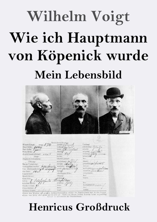 Produktbild: Wie ich Hauptmann von K&ouml;penick wurde (Gro&szlig;druck)