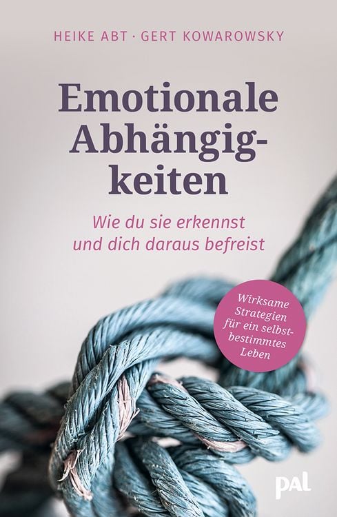 Produktbild: Emotionale Abh&auml;ngigkeiten &ndash; wie du sie erkennst und dich daraus befreist