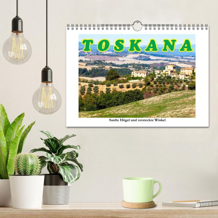 Produktbild: Toskana sanfte H&uuml;gel und versteckte Winkel (Wandkalender 2026 DIN A4 quer), CALVENDO Monatskalender