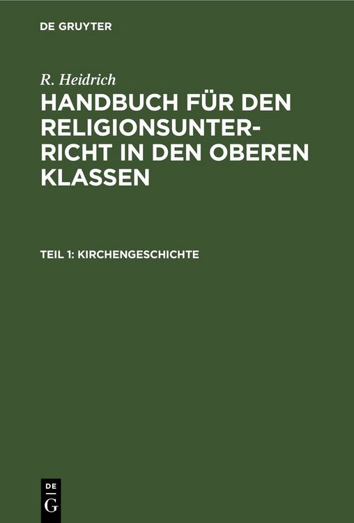 Produktbild: R. Heidrich: Handbuch f&uuml;r den Religionsunterricht in den oberen Klassen / Kirchengeschichte