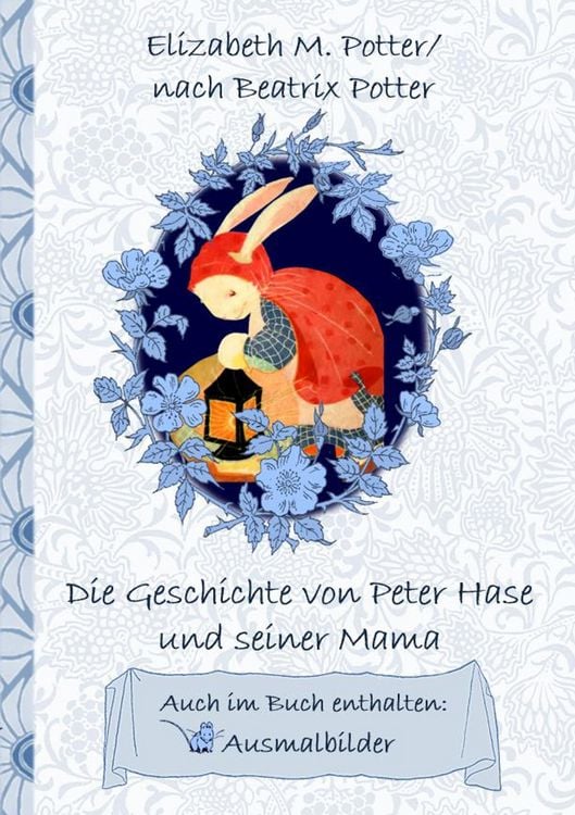 Produktbild: Die Geschichte von Peter Hase und seiner Mama (inklusive Ausmalbilder; deutsche Erstver&ouml;ffentlichung!)