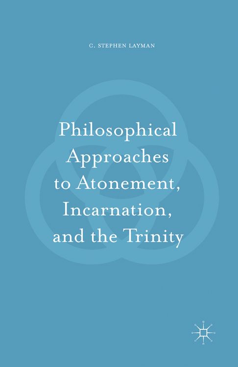 Produktbild: Philosophical Approaches to Atonement, Incarnation, and the Trinity
