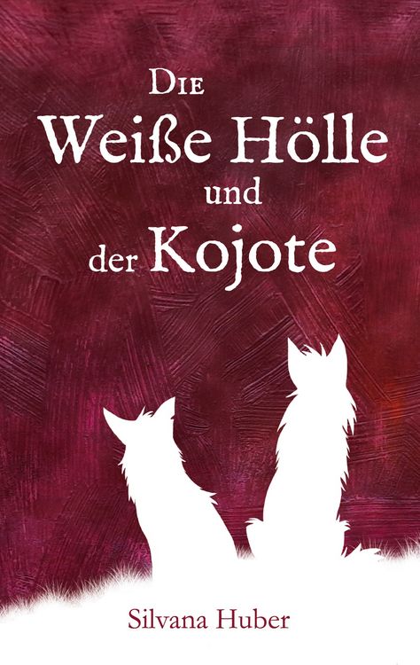 Produktbild: Die Wei&szlig;e H&ouml;lle und der Kojote