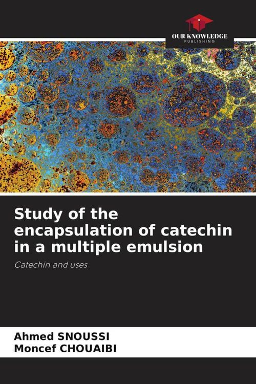 Produktbild: Study of the encapsulation of catechin in a multiple emulsion