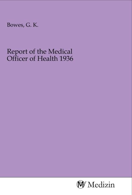Produktbild: Report of the Medical Officer of Health 1936