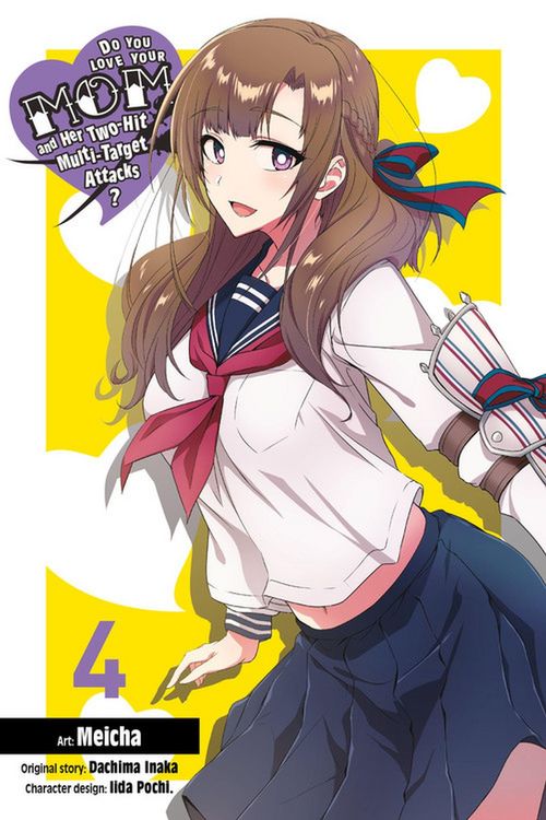 Produktbild: Do You Love Your Mom and Her Two-Hit Multi-Target Attacks?, Vol. 4 (Manga)