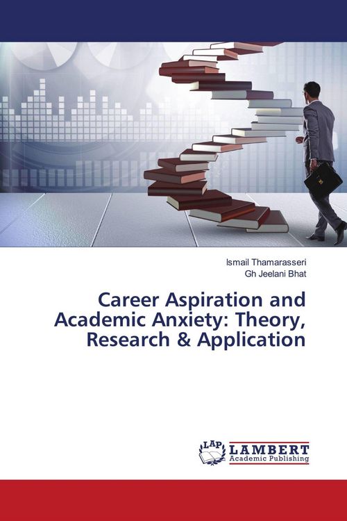 Produktbild: Career Aspiration and Academic Anxiety: Theory, Research & Application