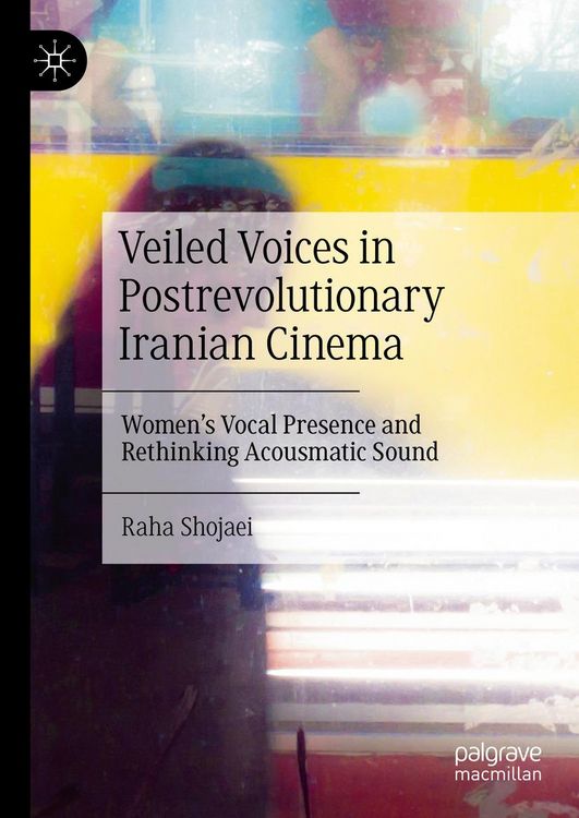 Produktbild: Veiled Voices in Postrevolutionary Iranian Cinema