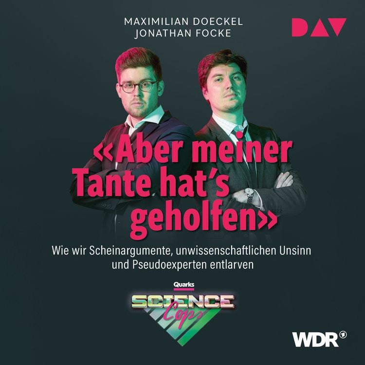 Produktbild: Aber meiner Tante hat's geholfen. Wie wir Scheinargumente, unwissenschaftlichen Unsinn und Pseudoexperten entlarven