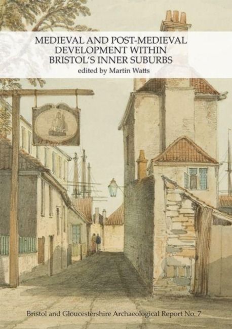 Produktbild: Medieval and Post-Medieval Development within Bristol's Inner Suburbs