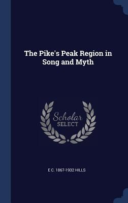 Produktbild: The Pike's Peak Region in Song and Myth