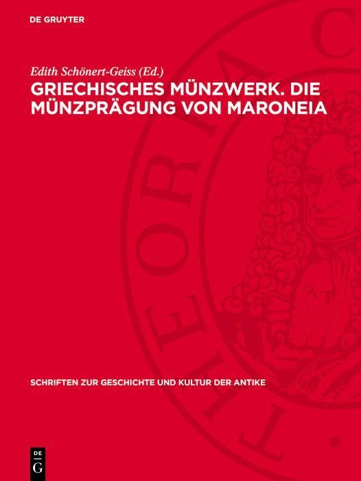 Produktbild: Griechisches M&uuml;nzwerk. Die M&uuml;nzpr&auml;gung von Maroneia