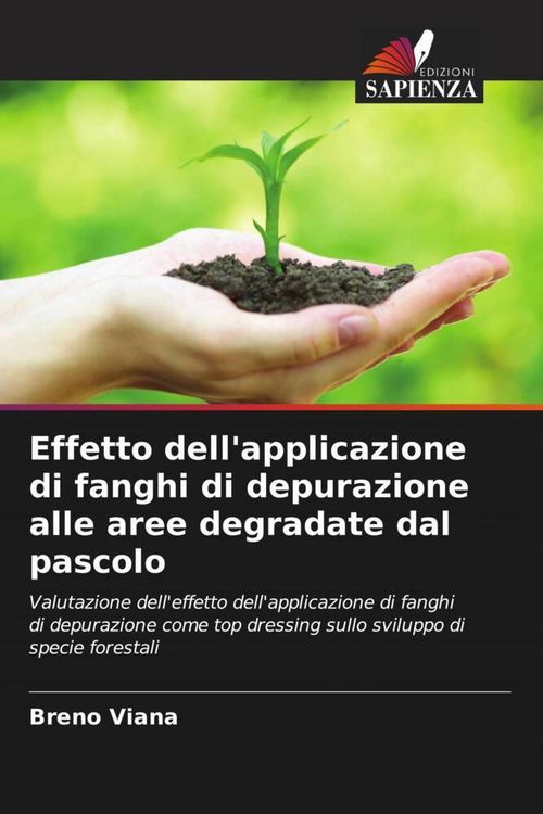 Produktbild: Effetto dell'applicazione di fanghi di depurazione alle aree degradate dal pascolo