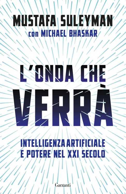 Produktbild: L' onda che verr&agrave;. Intelligenza artificiale e potere nel XXI secolo
