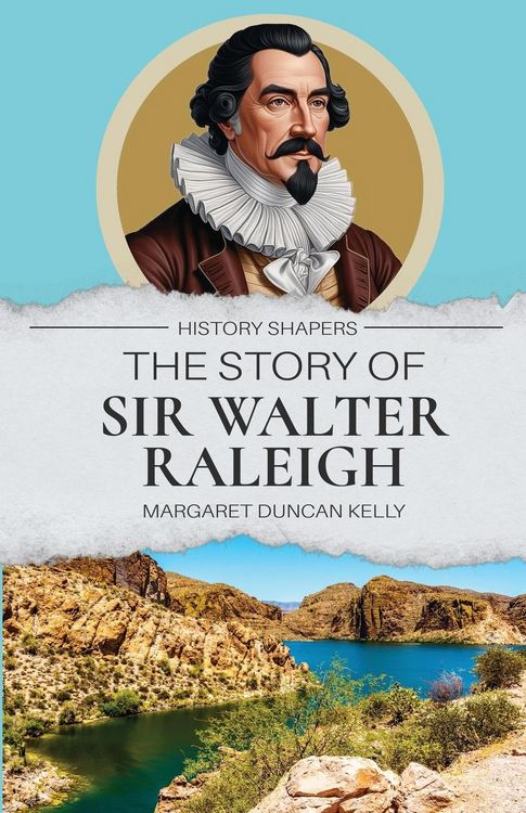 Produktbild: The Story of Sir Walter Raleigh