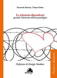 Produktbild: Le relazioni dipendenti. Quando l'altruismo diventa patologico