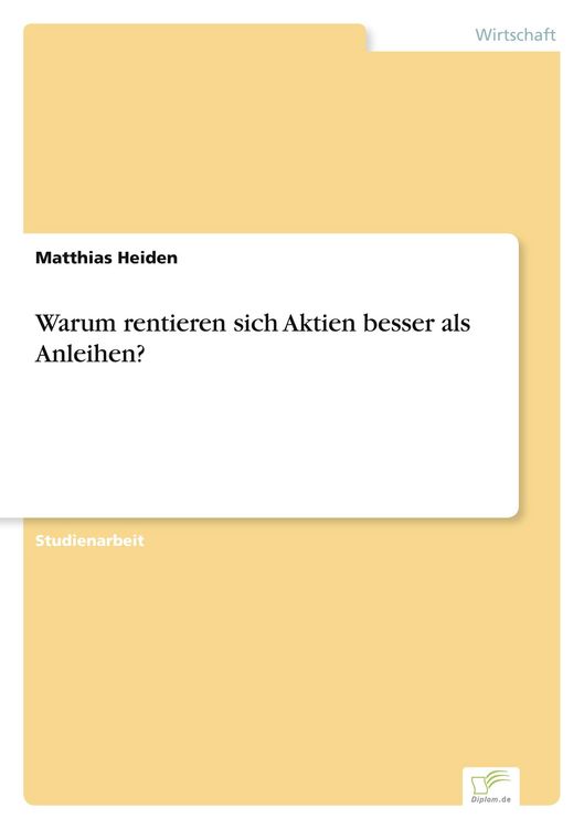 Produktbild: Warum rentieren sich Aktien besser als Anleihen?