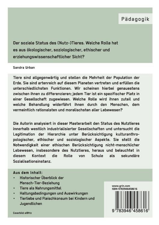 Produktbild: Der soziale Status des (Nutz-)Tieres. Welche Rolle hat es aus &ouml;kologischer, soziologischer, ethischer und erziehungswissenschaftlicher Sicht?