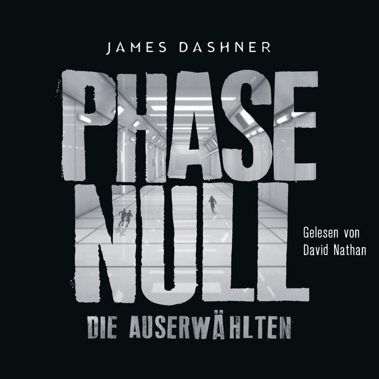 Produktbild: Die Auserw&auml;hlten - Maze Runner 5: Phase Null - Die Auserw&auml;hlten