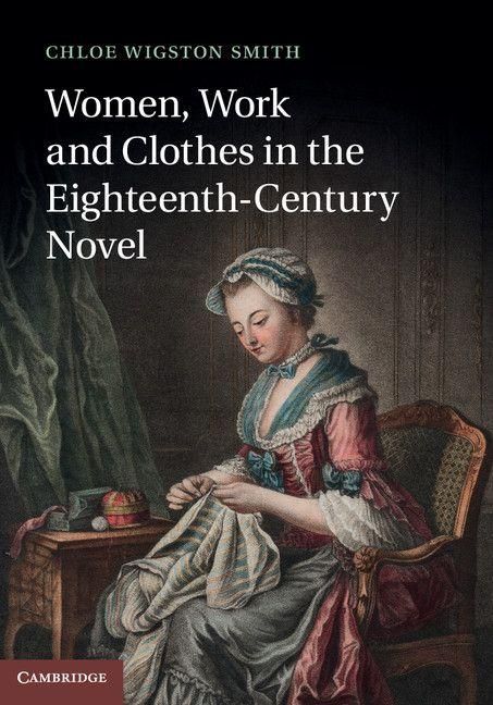 Produktbild: Women, Work, and Clothes in the Eighteenth-Century Novel