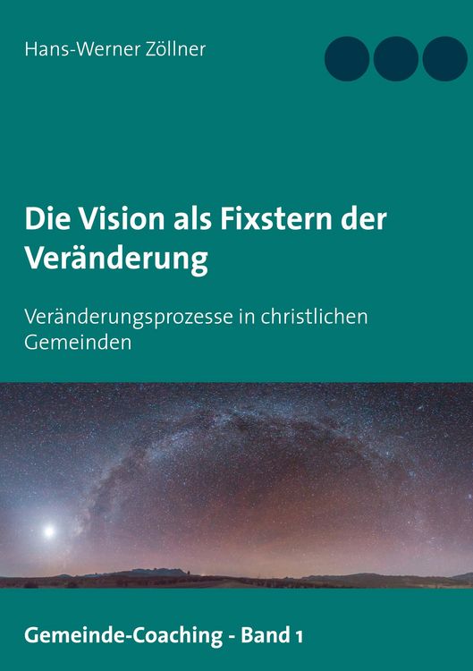 Produktbild: Die Vision als Fixstern der Ver&auml;nderung