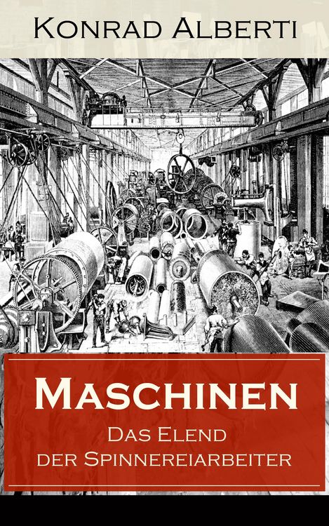 Produktbild: Maschinen - Das Elend der Spinnereiarbeiter