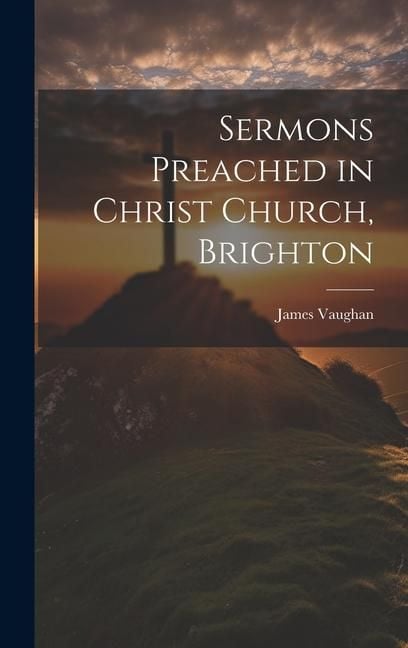 Produktbild: Sermons Preached in Christ Church, Brighton